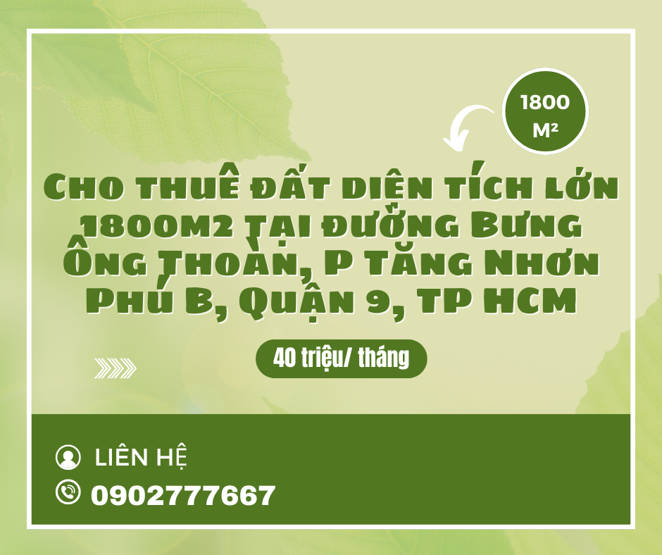 https://batdongsanviet.info.vn/cho-thue-dat-dien-tich-lon-1800m2-tai-duong-bung-ong-thoan-p-tang-nhon-phu-b-quan-9-tp-hcm-j191647.html