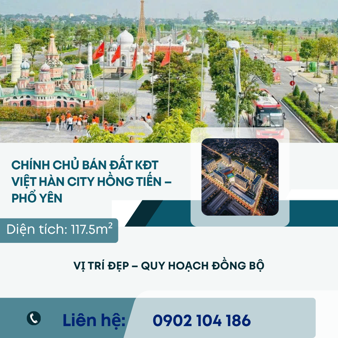 https://batdongsanviet.info.vn/chinh-chu-ban-dat-kdt-viet-han-city-hong-tien-pho-yen-j198800.html