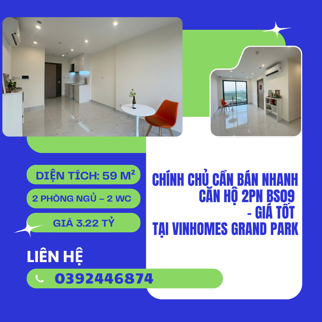 https://batdongsanviet.info.vn/chinh-chu-can-ban-nhanh-can-ho-2pn-bs09-gia-tot-tai-vinhomes-grand-park-j198160.html