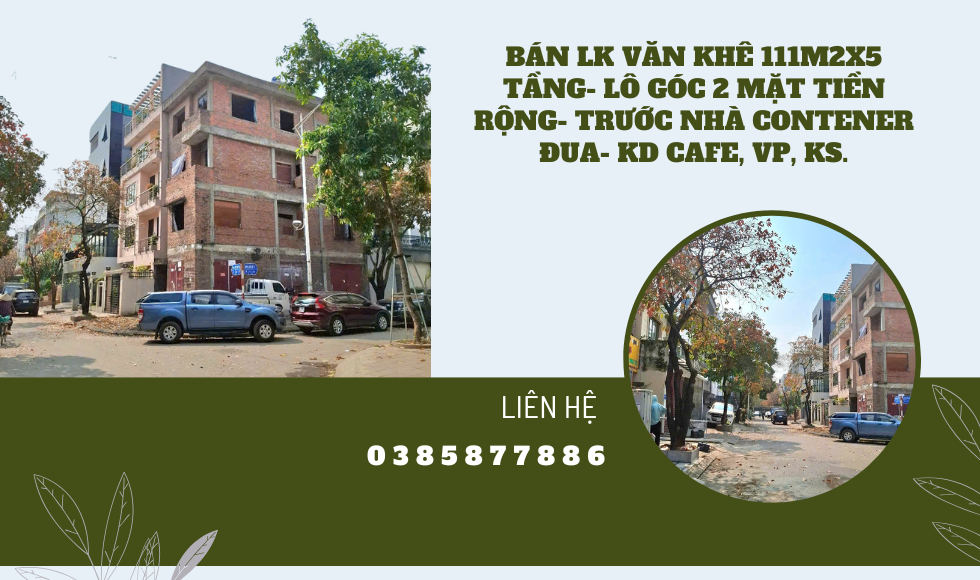 https://batdongsanviet.info.vn/ban-lk-van-khe-111m2x5-tang-lo-goc-2-mat-tien-rong-truoc-nha-contener-dua-kd-cafe-vp-ks-j192300.html