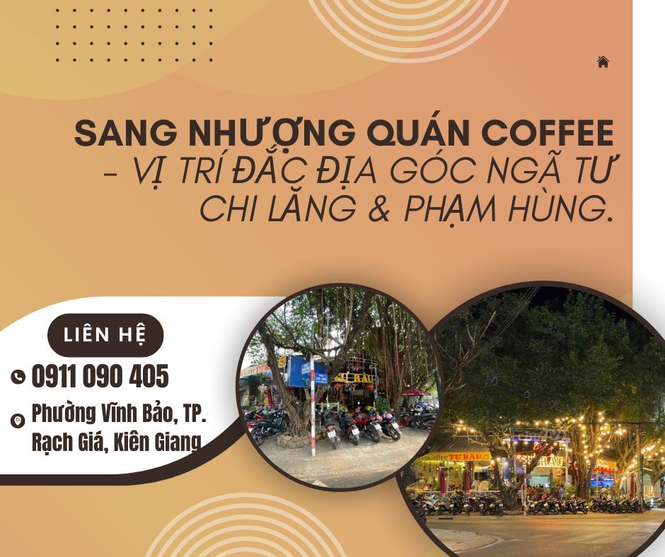 https://batdongsanviet.info.vn/sang-nhuong-quan-coffee-vi-tri-dac-dia-goc-nga-tu-chi-lang-pham-hung-j193454.html