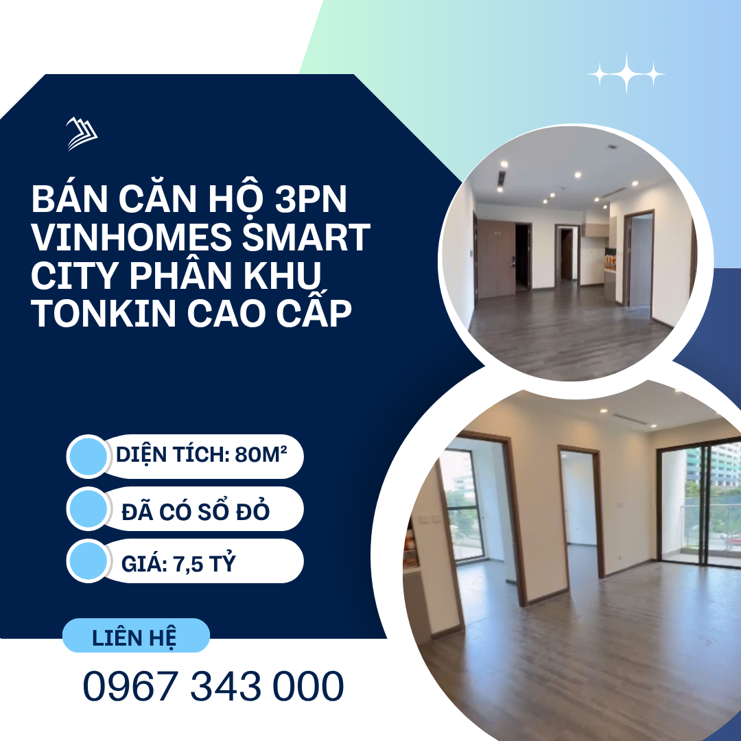 https://batdongsanviet.info.vn/ban-can-ho-3pn-vinhomes-smart-city-phan-khu-tonkin-cao-cap-j195793.html