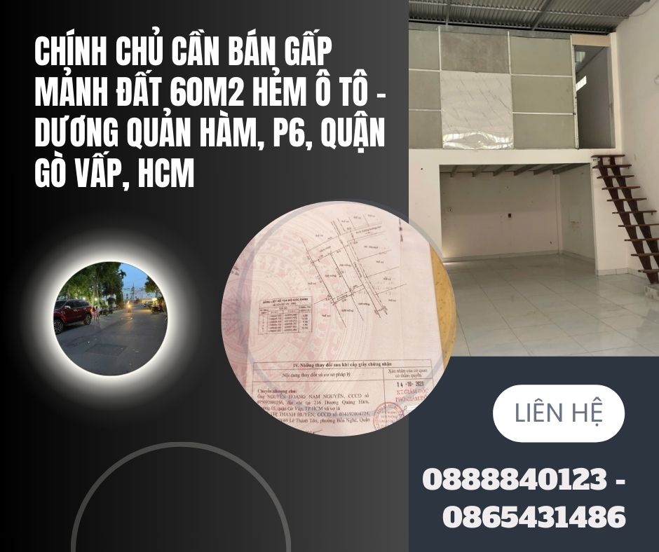 https://batdongsanviet.info.vn/chinh-chu-can-ban-gap-manh-dat-60m2-hem-o-to-duong-quan-ham-p6-quan-go-vap-hcm-j192242.html